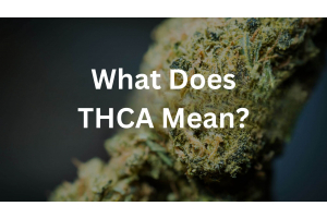 What Does THCA Mean?