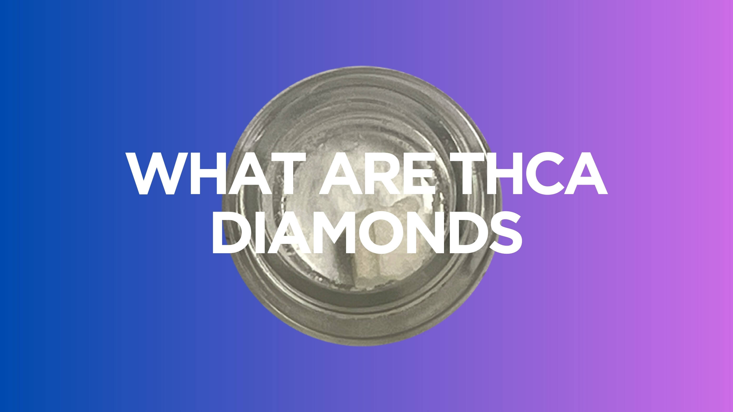 What are THCa diamonds: A Comprehjensive Guide from Apotheca
