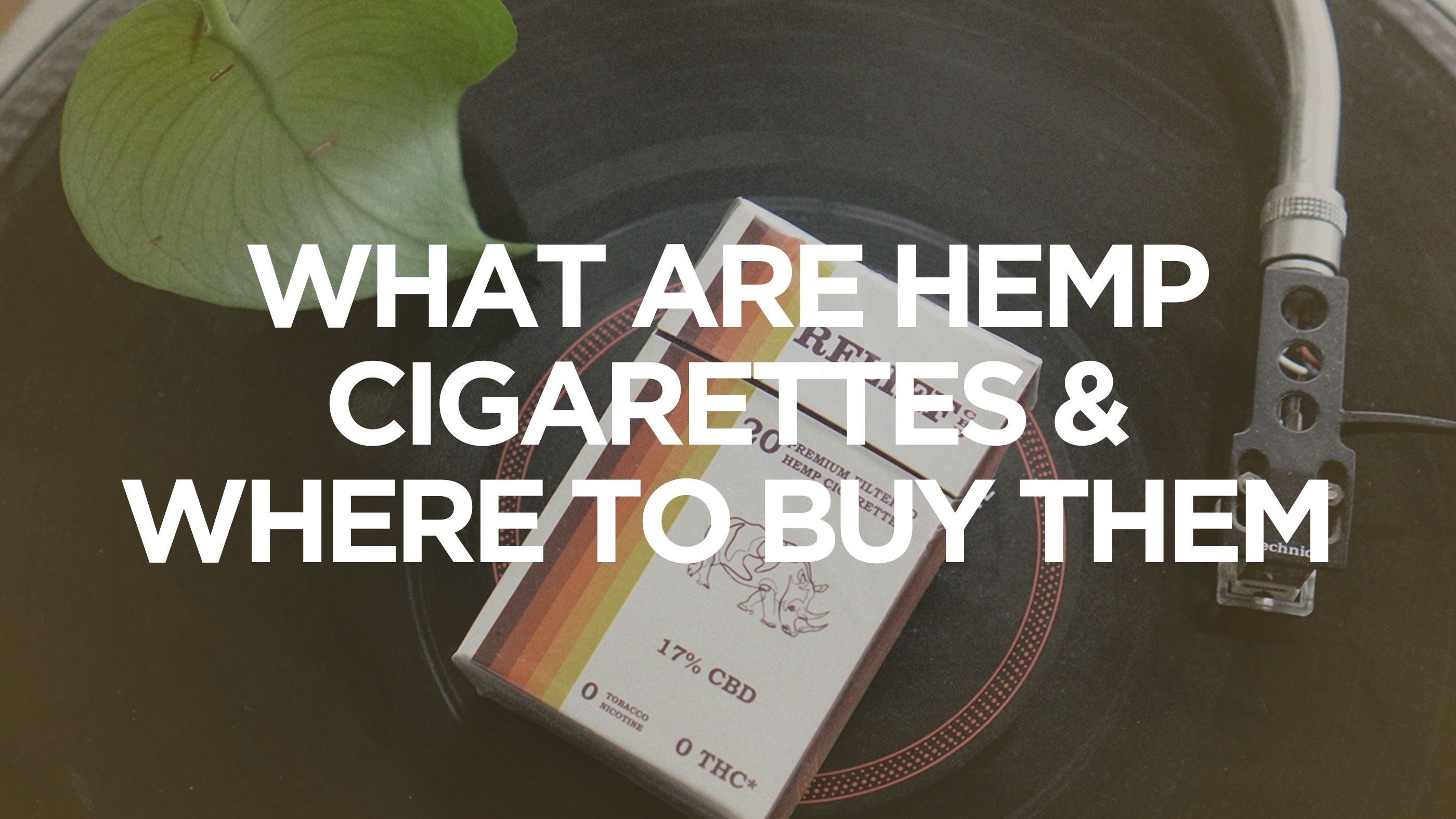 what-are-hemp-cigarettes-where-to-buy-them